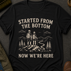 Started From the Bottom T-Shirt