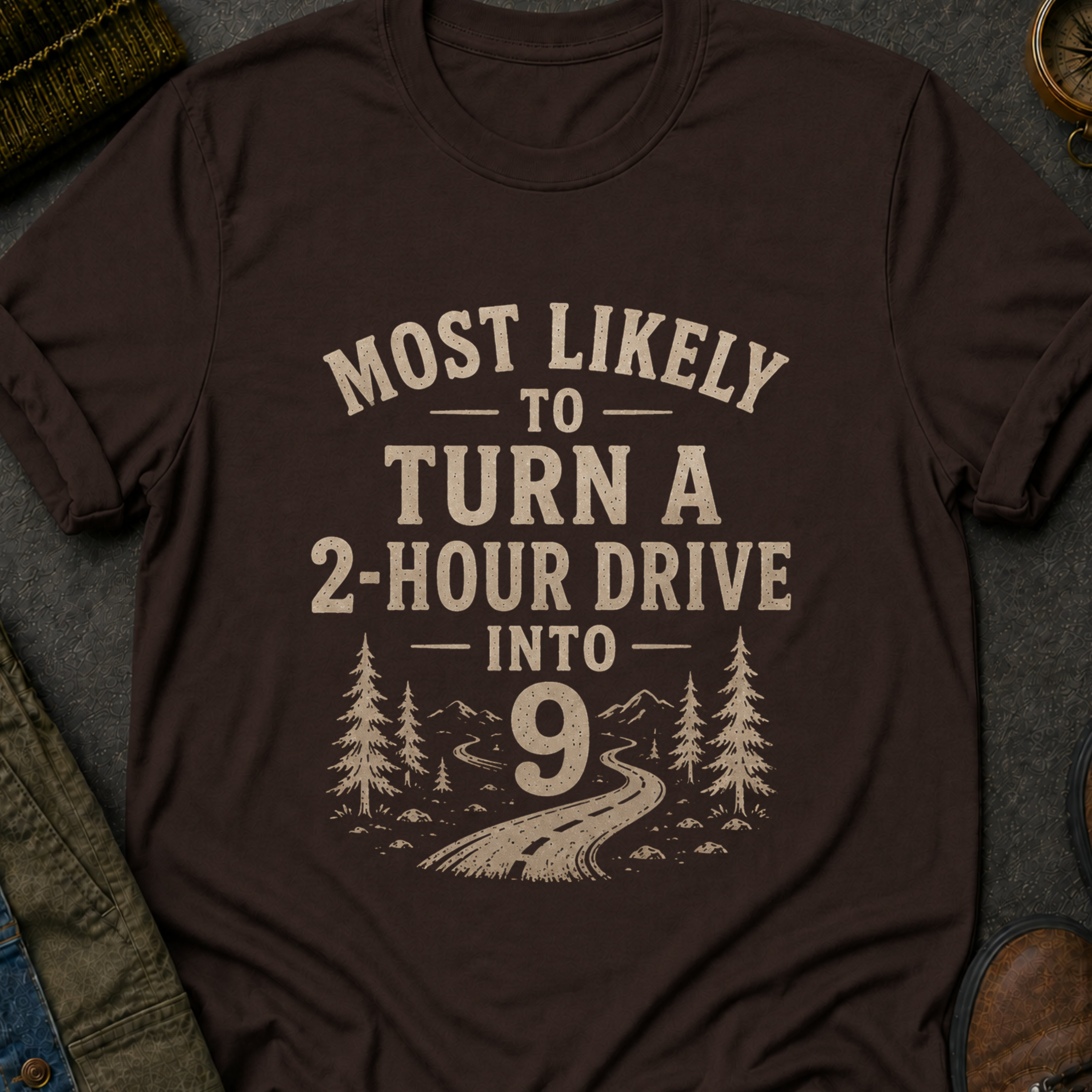 2 Hour Drive Into 9 T-Shirt