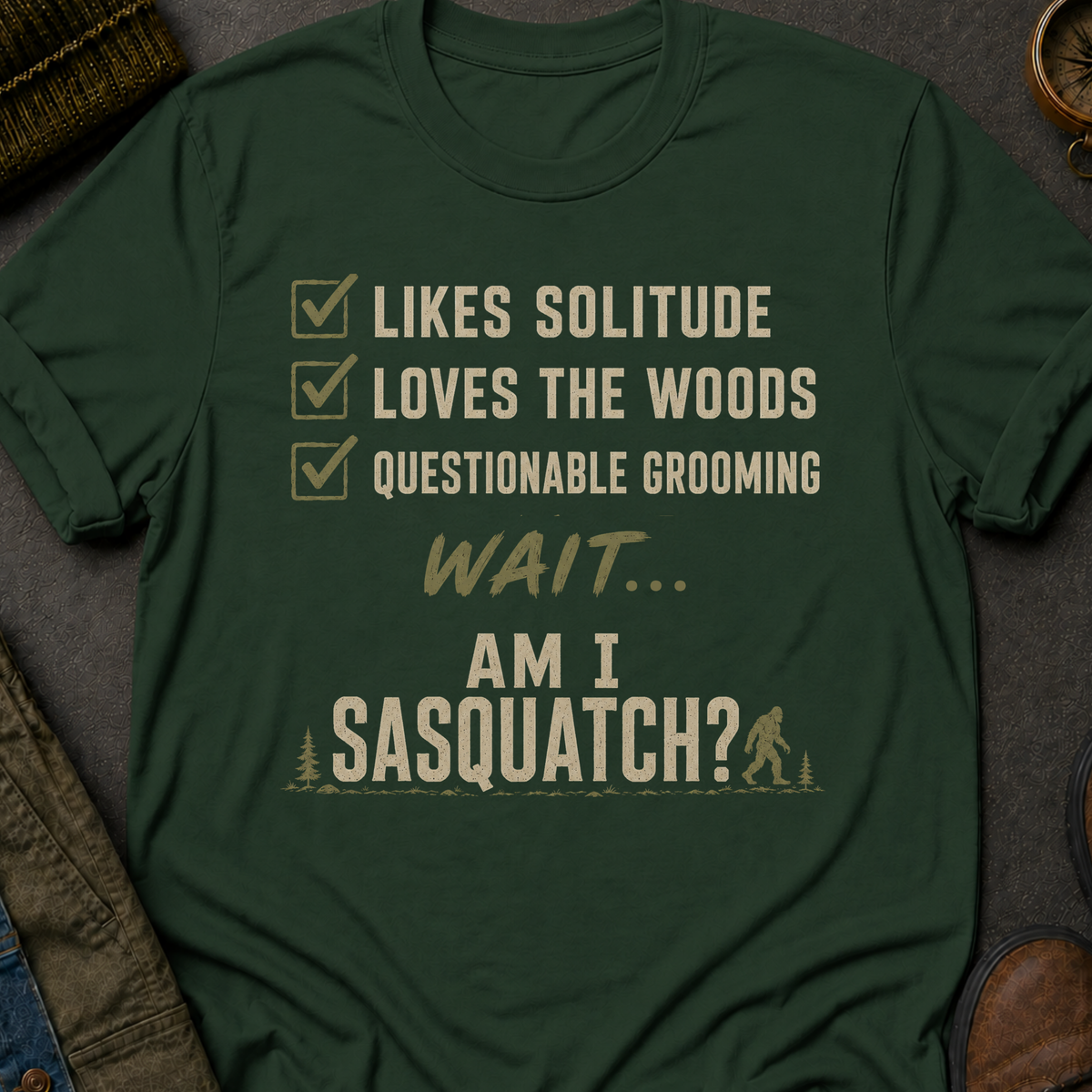 Am I Sasquatch T-Shirt