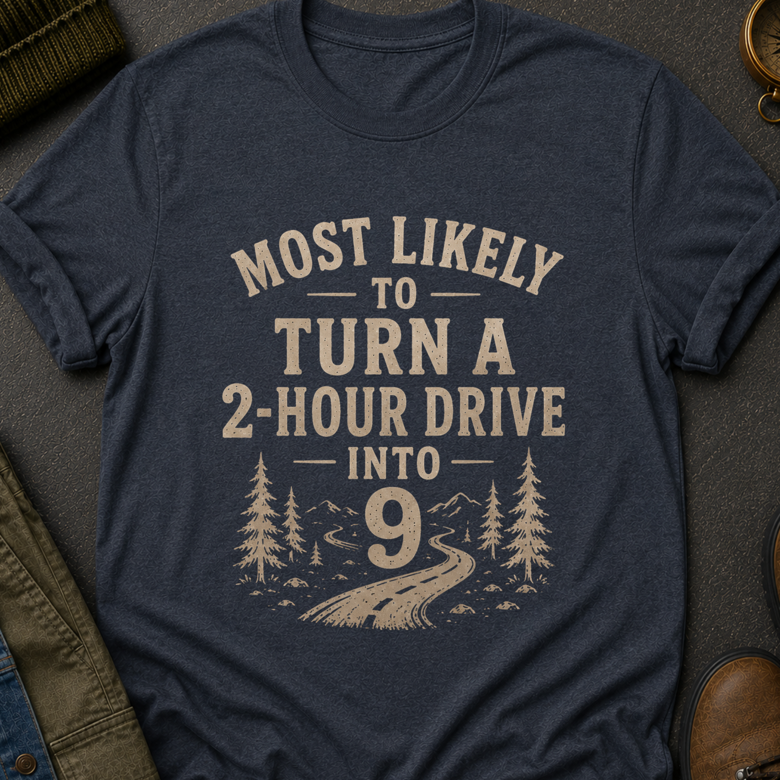 2 Hour Drive Into 9 T-Shirt