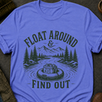 Float Around & Find Out T-Shirt