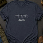 Looking at Cabins T-Shirt