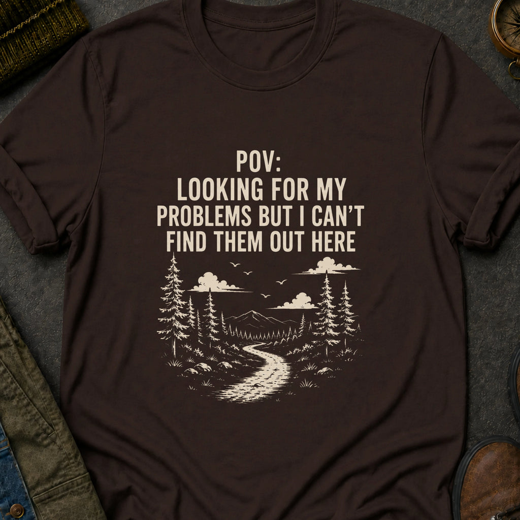 Looking for My Problems T-Shirt