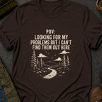 Looking for My Problems T-Shirt