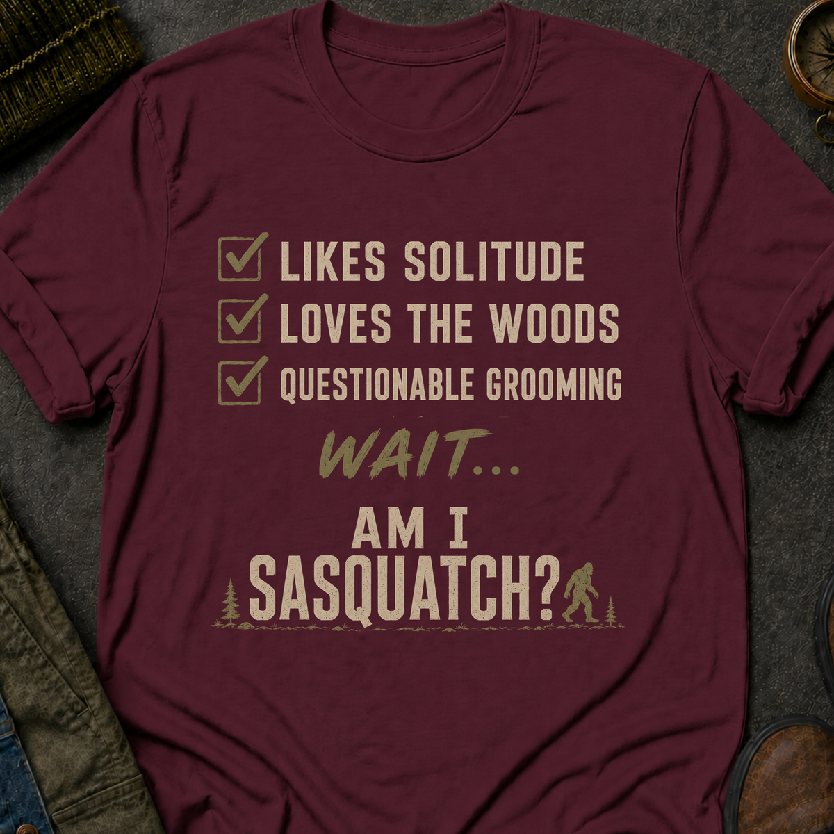 Am I Sasquatch T-Shirt