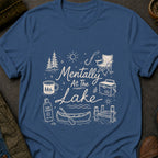 Mentally at the Lake T-Shirt