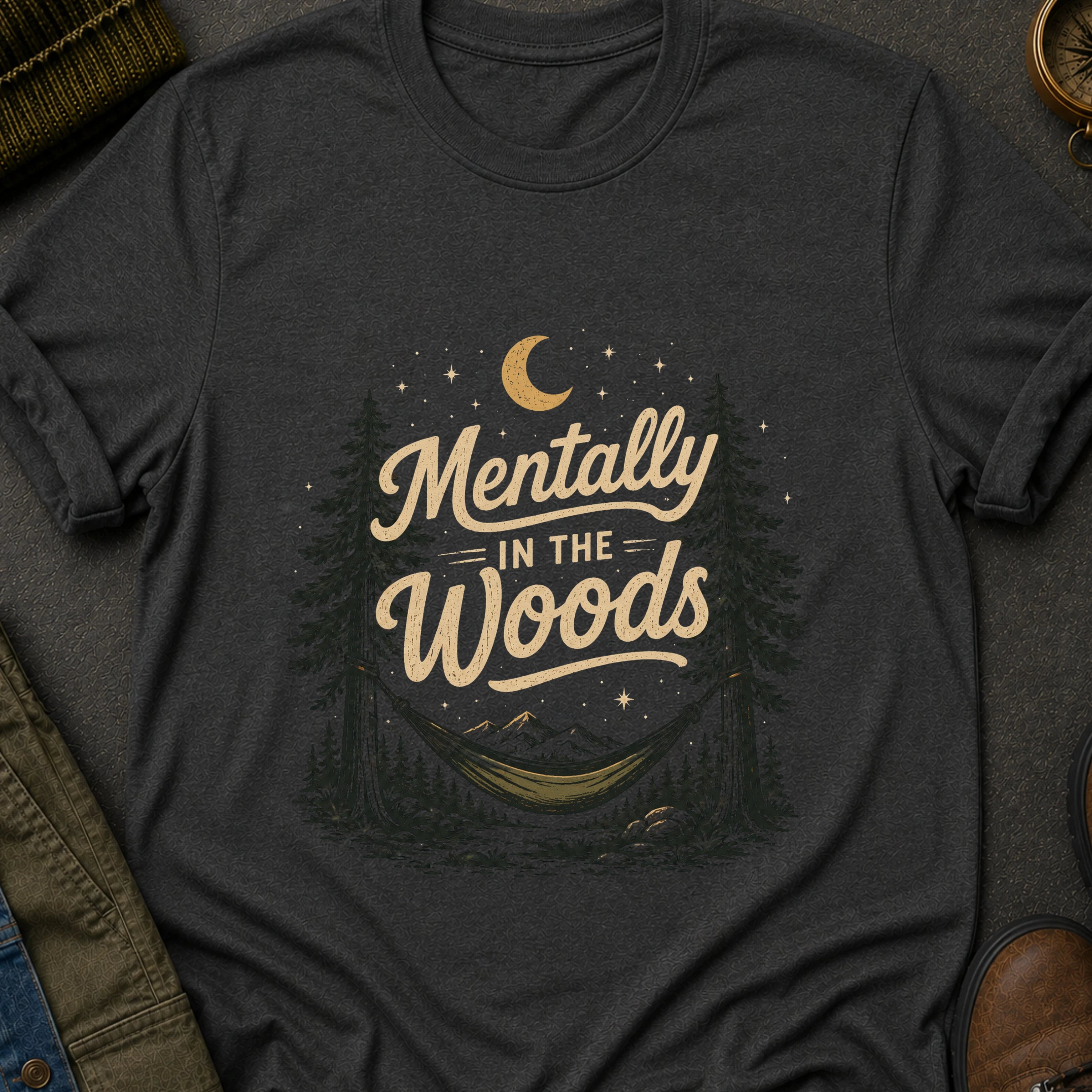 Mentally in the Woods T-Shirt
