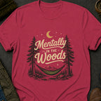 Mentally in the Woods T-Shirt