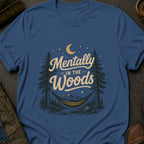 Mentally in the Woods T-Shirt
