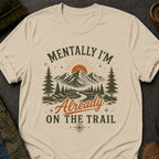 Mentally on the Trail T-Shirt