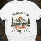 Mentally on the Trail T-Shirt