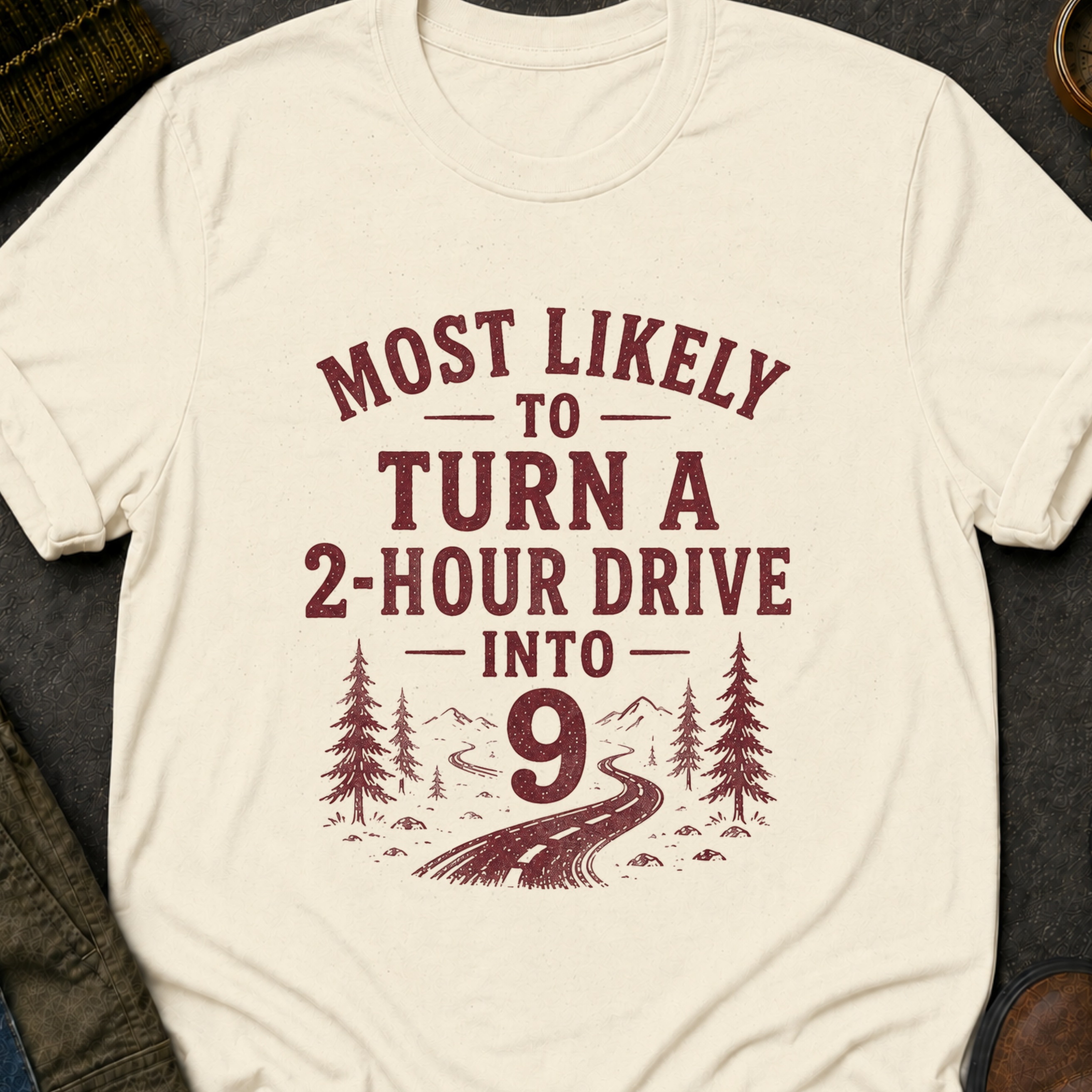 2 Hour Drive Into 9 T-Shirt