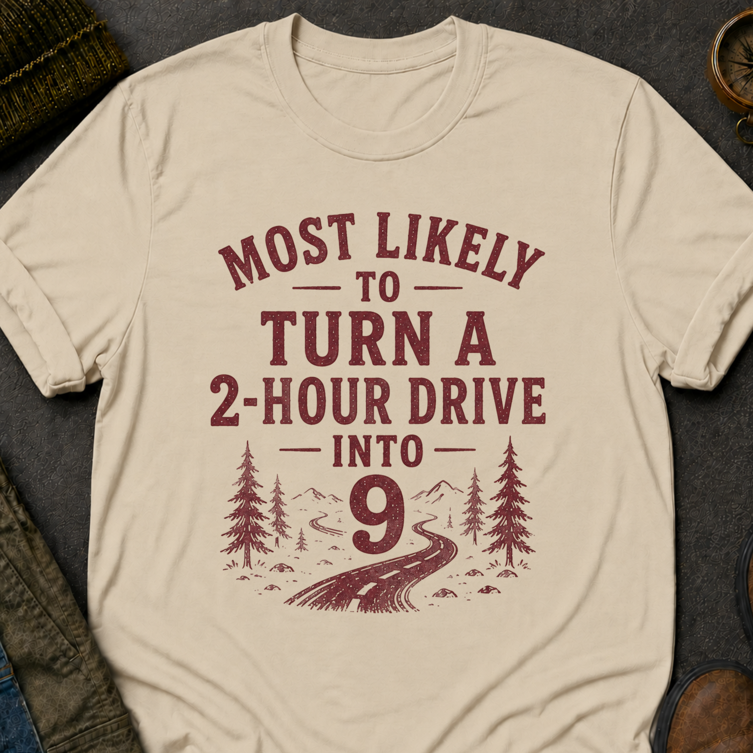2 Hour Drive Into 9 T-Shirt