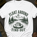 Float Around & Find Out T-Shirt